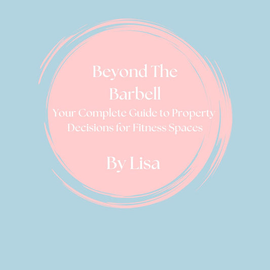 Beyond the Barbell: Your Complete Guide to Property Decisions for Fitness Spaces