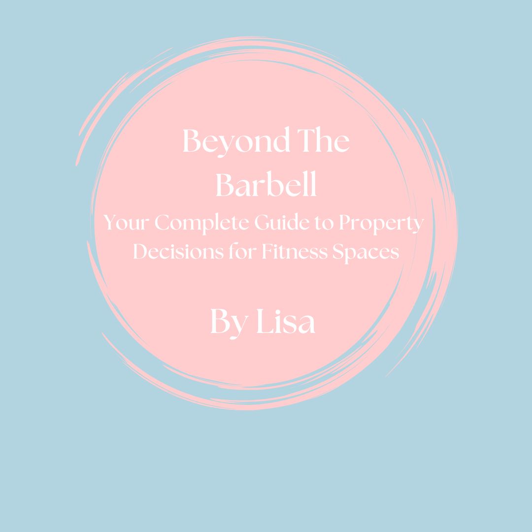 Beyond the Barbell: Your Complete Guide to Property Decisions for Fitness Spaces